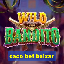 caco bet baixar